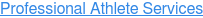 Professional Athlete Services